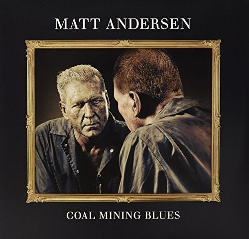 Matt Andersen: Coal Mining Blues - Vinyl LP
