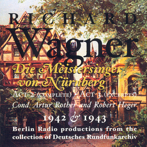 R. Wagner: Die Meistersinger: Act 2 Compl Act 3 Excerpts - COMPACT DISCS