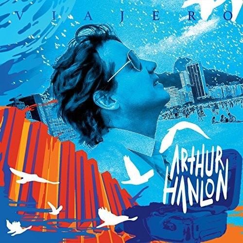 Arthur Hanlon: Viajero - COMPACT DISCS