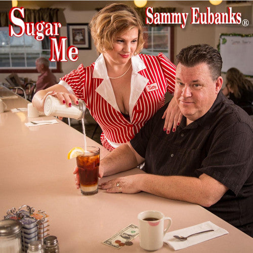 Sammy Eubanks: Sugar Me - COMPACT DISCS