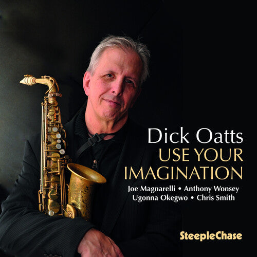 Dick Oatts: Use Your Imagination - COMPACT DISCS