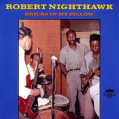 Robert Nighthawk: Bricks In My Pillow - Vinyl LP