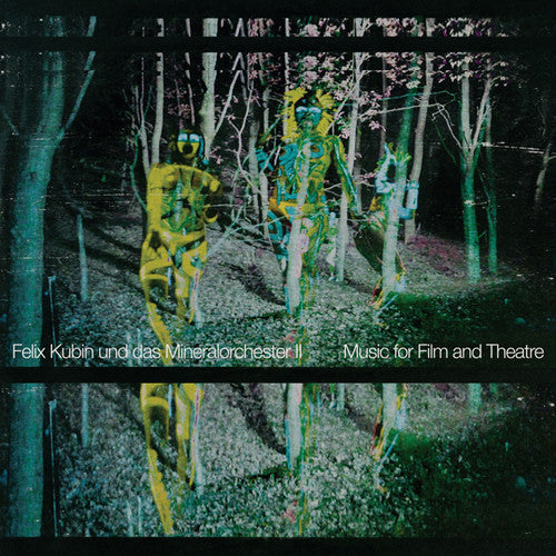 Felix Und Das Mineralorchester Kubin: Ii: Music For Film & Theatre - Vinyl LP