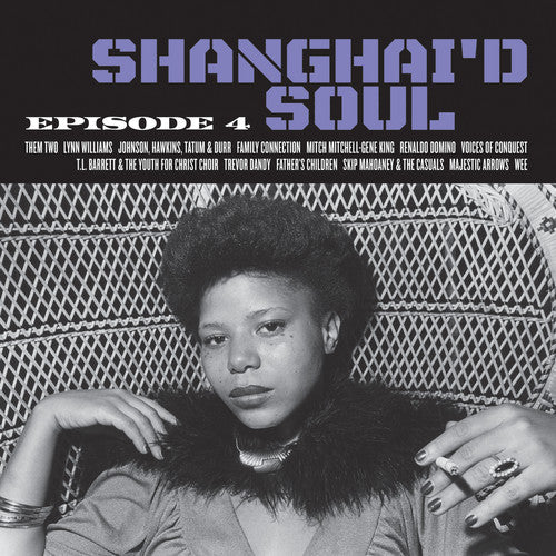 Various: Shanghai'd Soul: Episode 4 - Vinyl LP