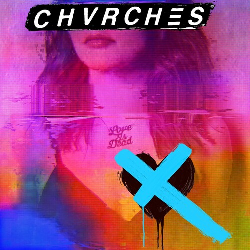 Chvrches: Love Is Dead - Vinyl LP