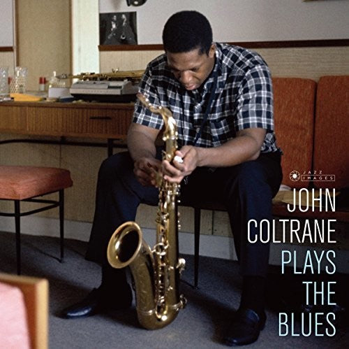 John Coltrane: Plays The Blues (Cover Photo By Jean-Pierre Leloir) - Vinyl LP