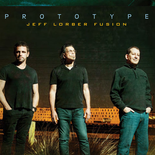 Jeff Lorber Fusion: Prototype - COMPACT DISCS