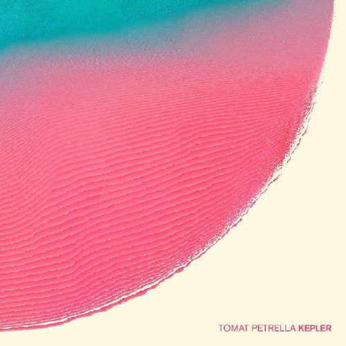 Tomat Petrella: Kepler - Vinyl LP