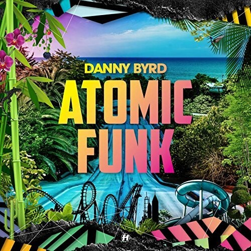 Danny Byrd: Atomic Funk - Vinyl LP