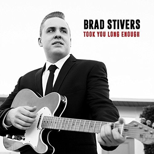 Brad Stivers: Took You Long Enough - COMPACT DISCS