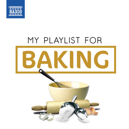Various Artists: My Playlist for Baking - COMPACT DISCS