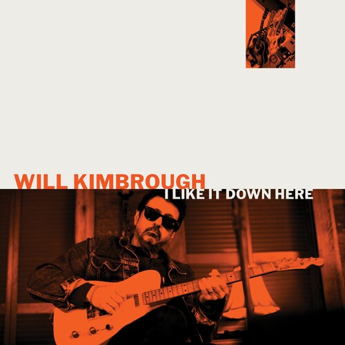Will Kimbrough: I Like It Down Here - Vinyl LP