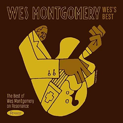 Wes Montgomery: Wes's Best: The Best Of Wes Montgomery On Resonance - COMPACT DISCS