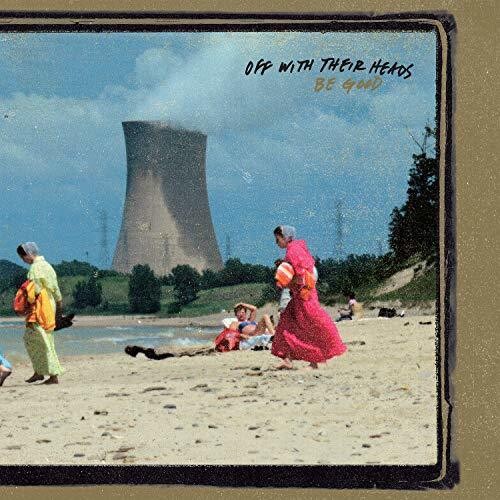 Off with Their Heads: Be Good - COMPACT DISCS