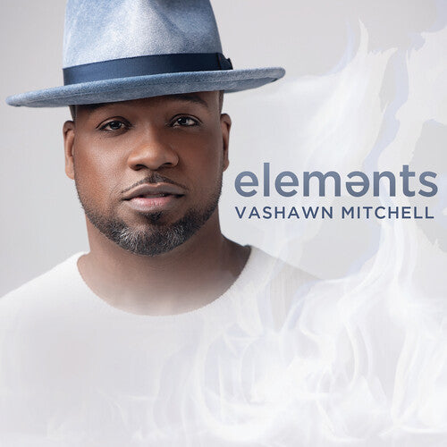 Vashawn Mitchell: Elements - COMPACT DISCS