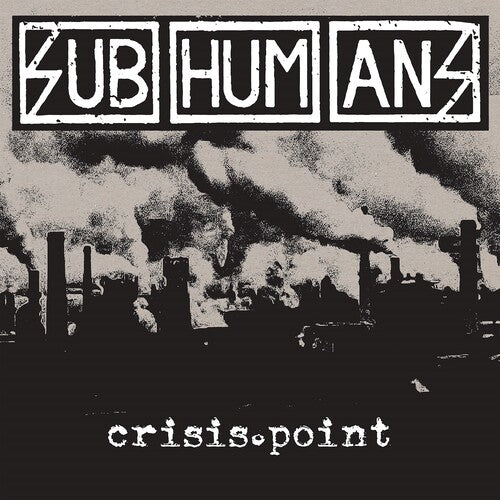The Subhumans: Crisis Point - Vinyl LP