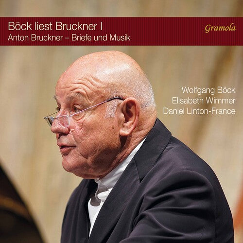 Bock  Wimmer  Linton-France: Bock Liest Bruckner 1 - COMPACT DISCS