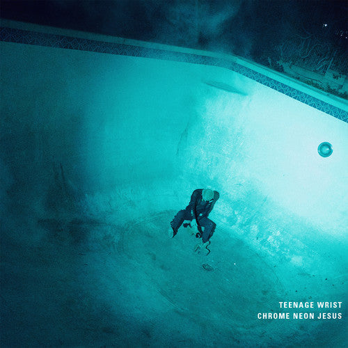 Teenage Wrist: Chrome Neon Jesus - COMPACT DISCS