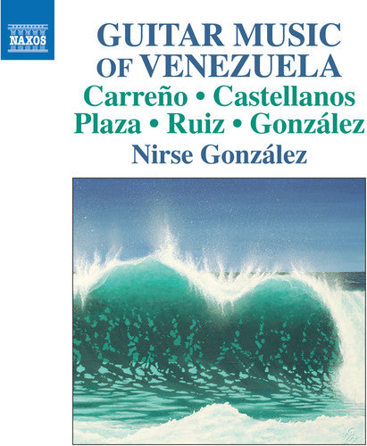 Carreno / Gonzalez: Guitar Music of Venezuela - COMPACT DISCS