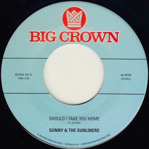 Sunny & Sunliners: Should I Take You Home / My Dream - 7-INCH SINGLE