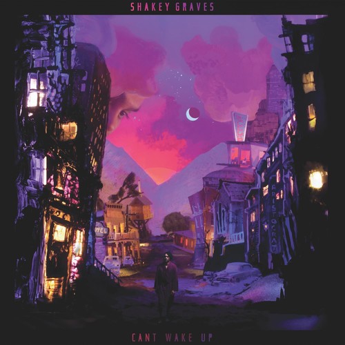 Shakey Graves: Can't Wake Up - COMPACT DISCS