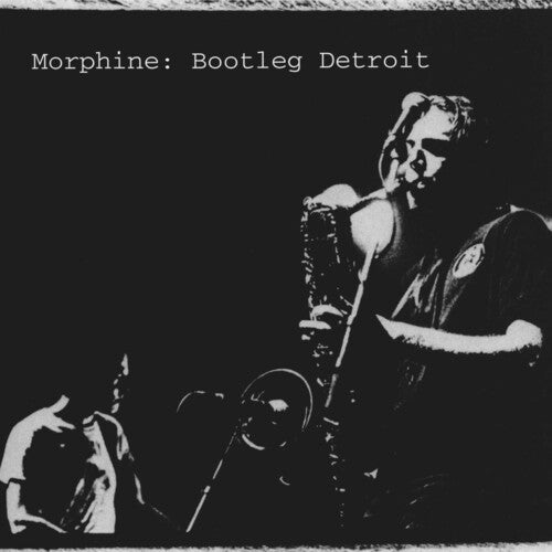Morphine: Bootleg Detroit - COMPACT DISCS
