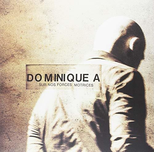 Dominique A: Sur Nos Forces Motrices - Vinyl LP