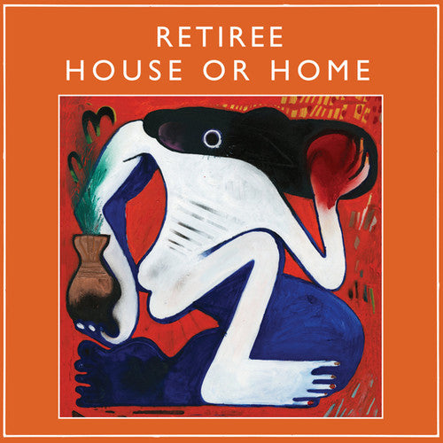 Retiree: House Or Home - Vinyl LP