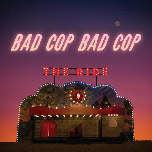 Bad Cop Bad Cop: The Ride - COMPACT DISCS
