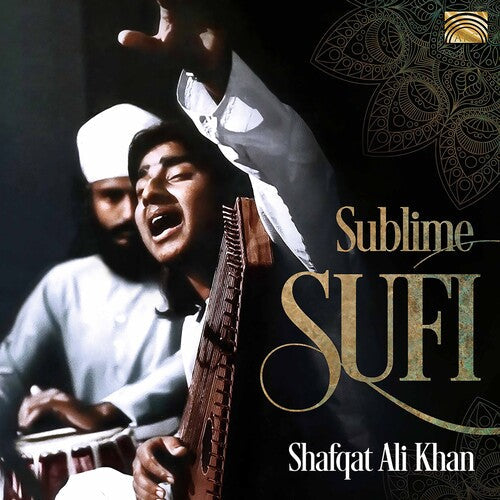 Shafqat Ali Khan: Sublime Sufi - COMPACT DISCS