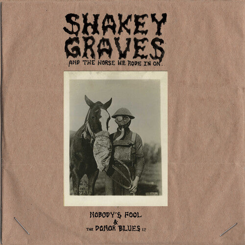 Shakey Graves: Shakey Graves And The Horse He Rode In On (Nobody's Fool & The Donor ) Blues EP) - COMPACT DISCS