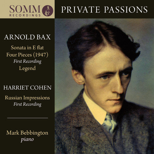Bax / Bebbington: Private Passions - COMPACT DISCS