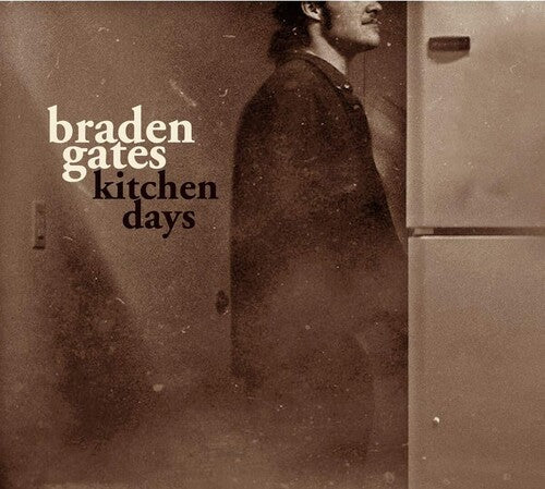 Braden Gates: Kitchen Songs - COMPACT DISCS