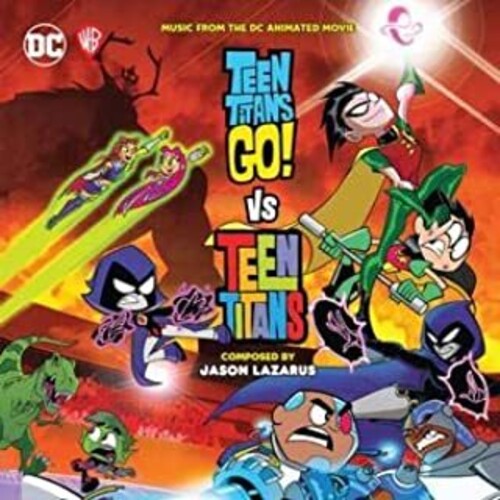 Jason Lazarus: Teen Titans Go Vs Teen Titans (Original Soundtrack) - COMPACT DISCS