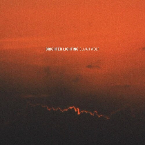 Elijah Wolf: Brighter Lighting - Vinyl LP