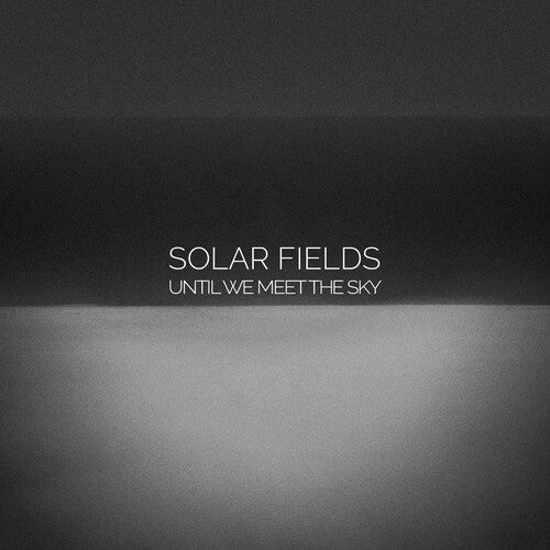 Solar Fields: Until We Meet The Sky - COMPACT DISCS