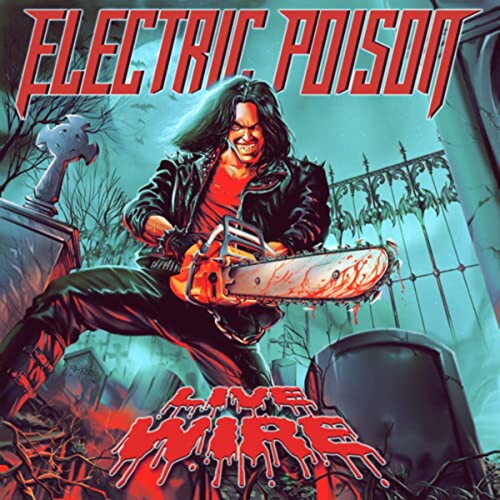 Electric Poison: Live Wire - COMPACT DISCS
