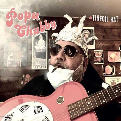 Popa Chubby: Tinfoil Hat - COMPACT DISCS