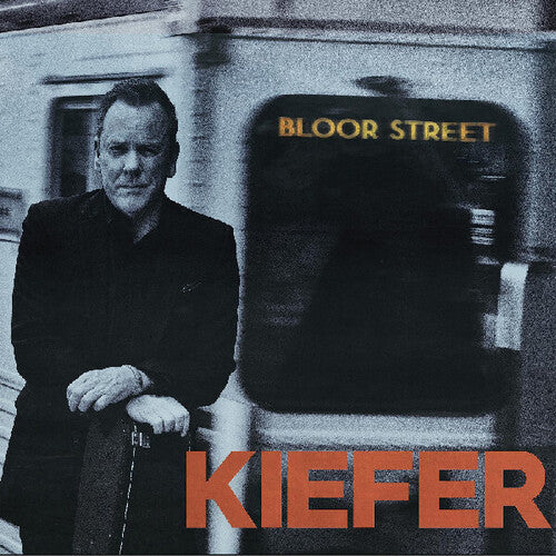 Kiefer Sutherland: Bloor Street - Vinyl LP