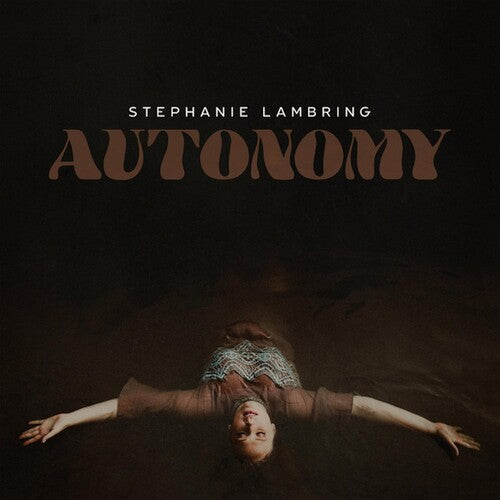 Stephanie Lambring: Autonomy - COMPACT DISCS