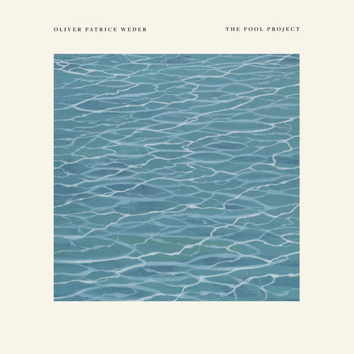 Oliver Patrice Weder: The Pool Project - 12-INCH SINGLE