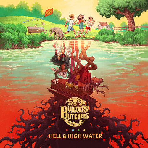 The Builders and the Butchers: Hell & High Water - Vinyl LP