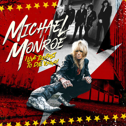 Michael Monroe: I Live Too Fast To Die Young - Vinyl LP