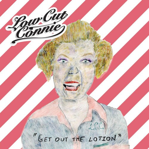 Low Cut Connie: Get Out The Lotion - Vinyl LP