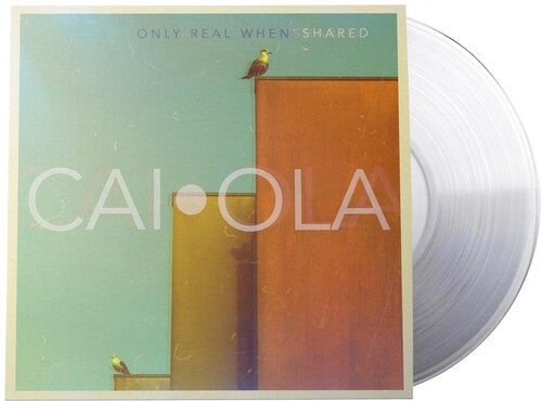 Caiola: Only Real When Shared - Vinyl LP