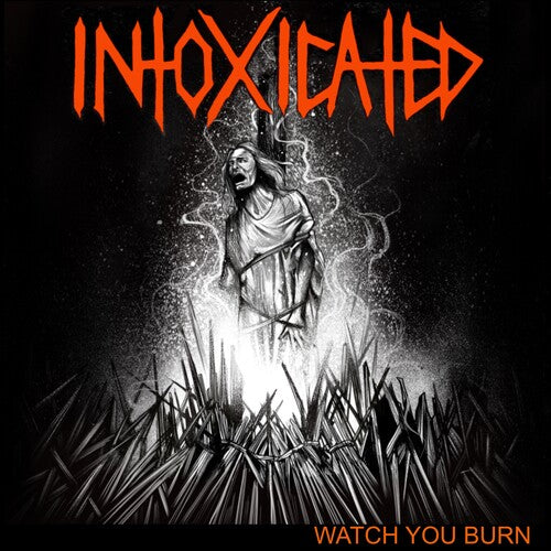 Intoxicated: Watch You Burn - Vinyl LP
