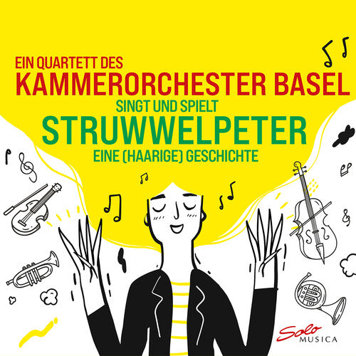 Quartett Des Kammerorchester Basel: Struwwelpeter - COMPACT DISCS