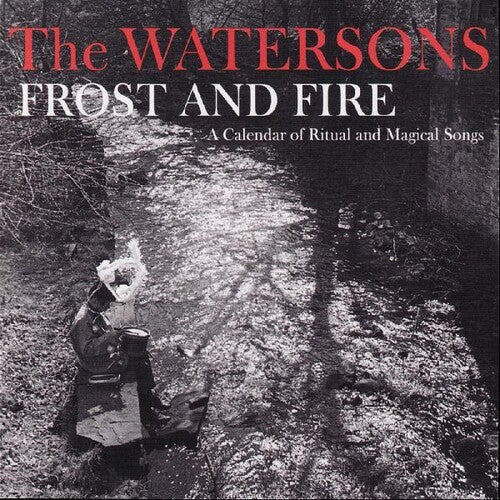 The Watersons: Frost & Fire - A Calendar Of Ritual And Magical - Vinyl LP