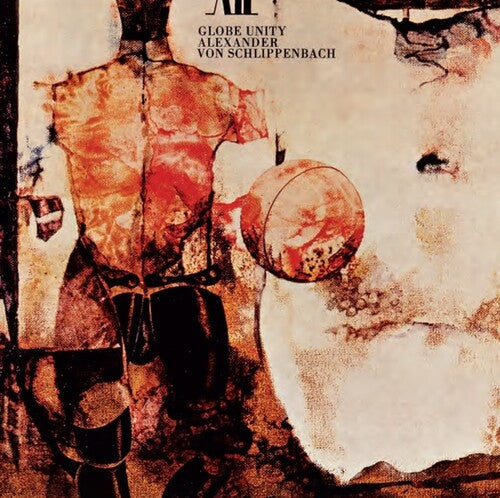 Alexander von Schlippenbach: Globe Unity - COMPACT DISCS