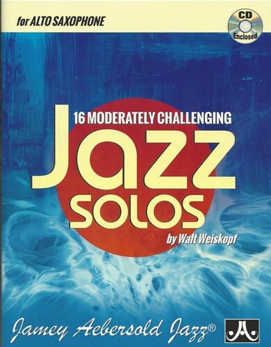 Walt Weiskopf: 16 Moderately Challenging Jazz Solos - Alto Sax - COMPACT DISCS